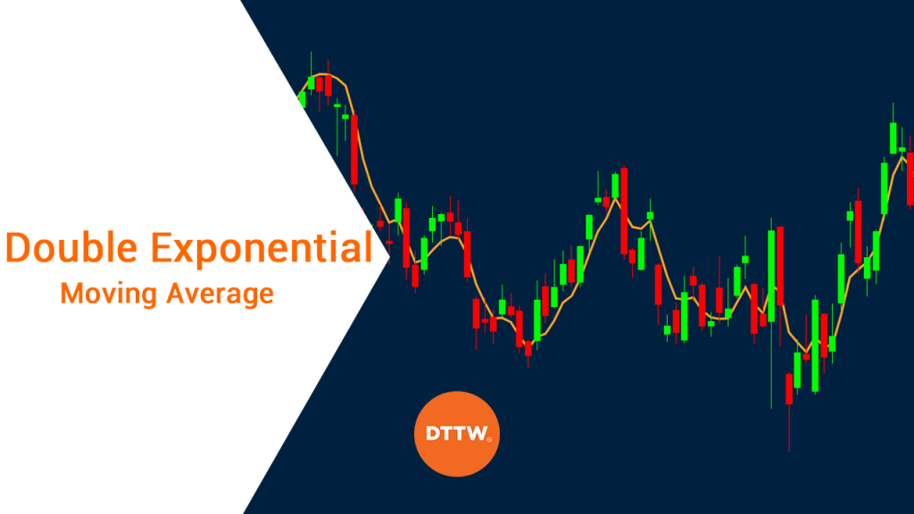 How To Day Trade With The Double Exponential Moving Average Dttw