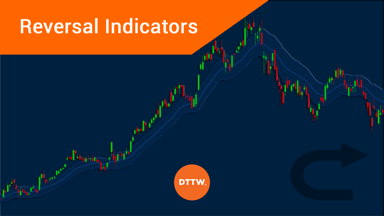 The 8 Best Trend Reversal Indicators for Day Trading - DTTW™