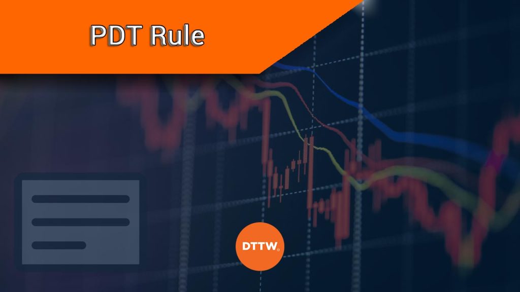 Pattern Day Trader (PDT): Definition and How It Works