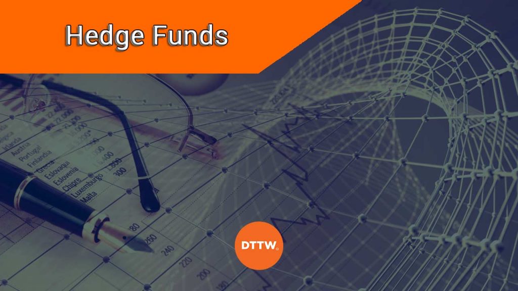 Things You Need To Know About Hedge Funds DTTW™