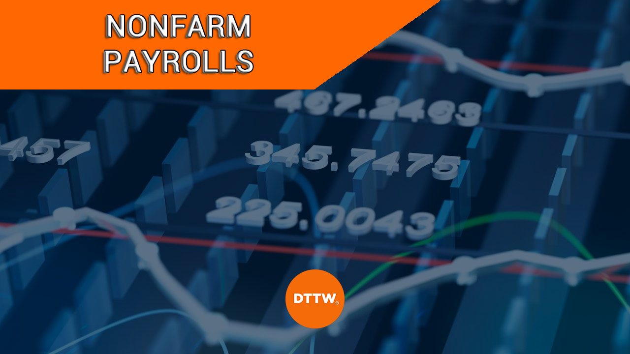 How to Read Nonfarm Payrolls Report as a Day Trader DTTW™