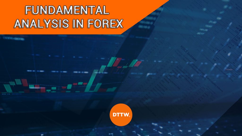 Making Fundamental Analysis Effective in Forex Trading