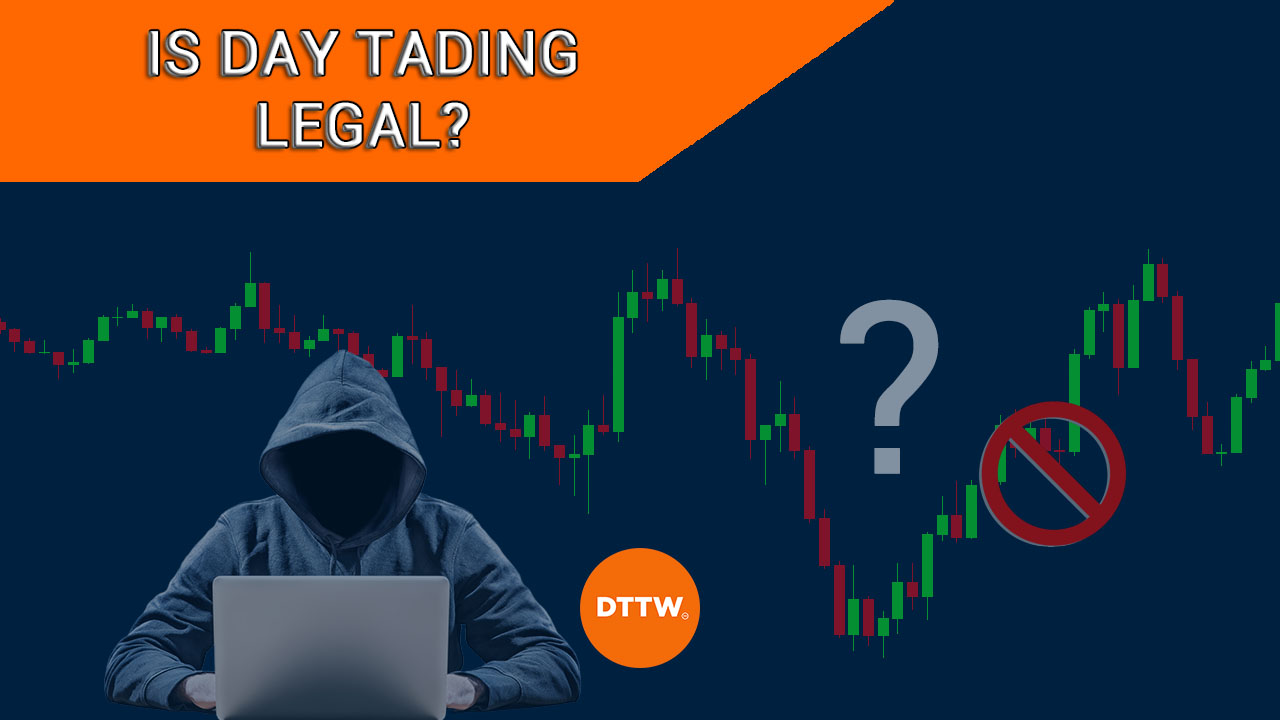 Is Day Trading Illegal? Let's Debunk This Myth!